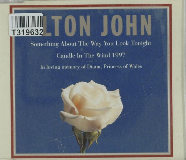 Elton John: Something About The Way You Look Tonight / Candle In The