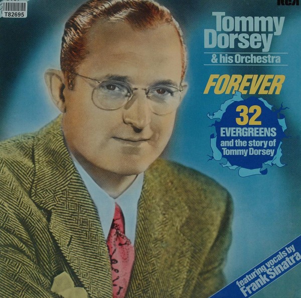 Tommy Dorsey And His Orchestra: Forever