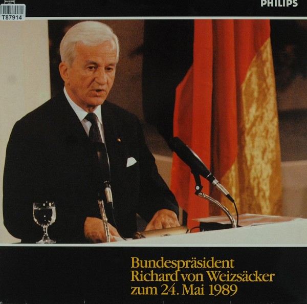 Richard Von Weizsäcker: Bundespräsident Richard Von Weizsäcker Zum 24. Mai 1989