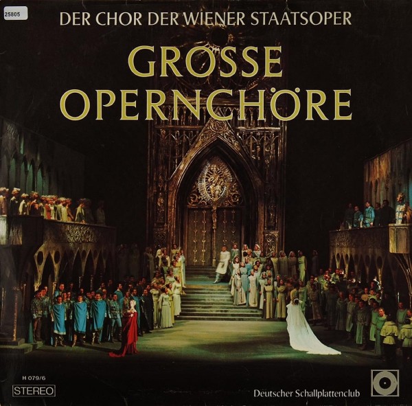 Chor der Staatsoper Wien: Grosse Opernchöre