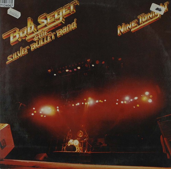 Bob Seger And The Silver Bullet Band: Nine Tonight