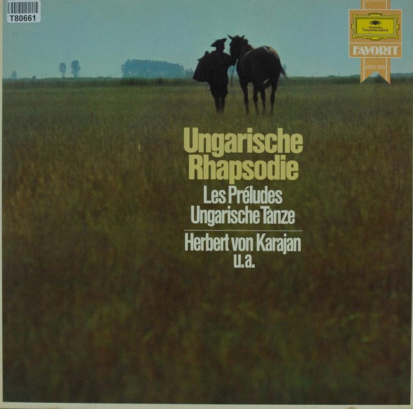 Herbert von Karajan: Ungarische Rhapsodie / Les Préludes / Ungarische Tänze