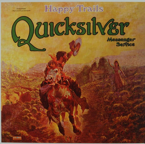 Quicksilver Messenger Service: Happy Trails