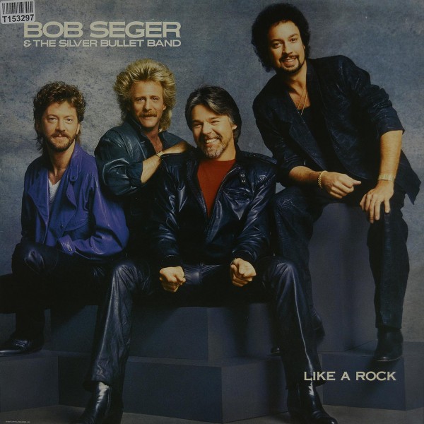 Bob Seger And The Silver Bullet Band: Like A Rock