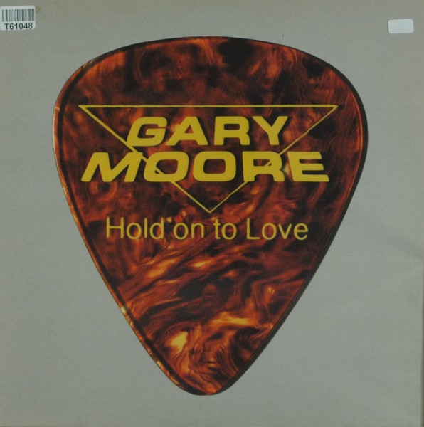 Gary Moore: Hold On To Love