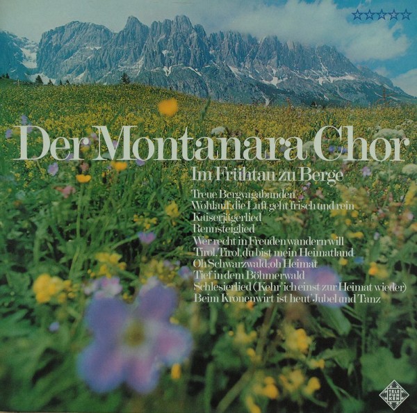 Montanara Chor: Im Frühtau Zu Berge
