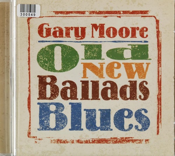 Gary Moore: Old New Ballads Blues