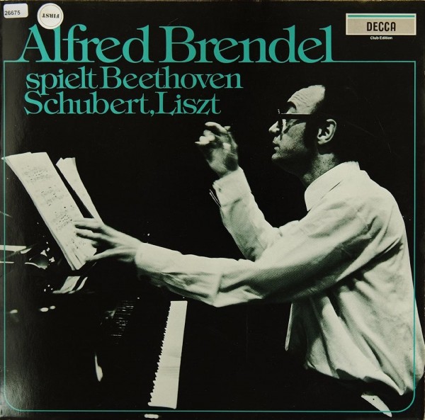 Beethoven / Liszt / Schubert: Alfred Brendel spielt Beethoven, Schubert, Liszt