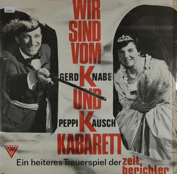 Knabe, Gerd &amp; Kausch, Peppi: Wir sind vom K. und K. Kabarett