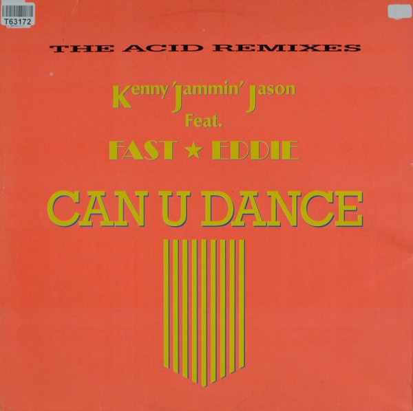 Kenny Jammin Jason Feat. Fast Eddie Smith: Can U Dance (The Acid Remixes)