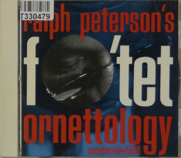 The Ralph Peterson Fo&#039;tet: Ornettology