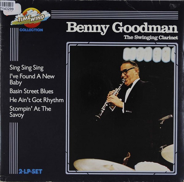 Benny Goodman: The Swinging Clarinet