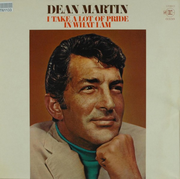 Dean Martin: I Take A Lot Of Pride In What I Am