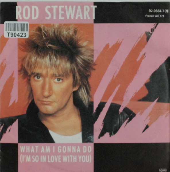 Rod Stewart: What Am I Gonna Do (I&#039;m So In Love With You)