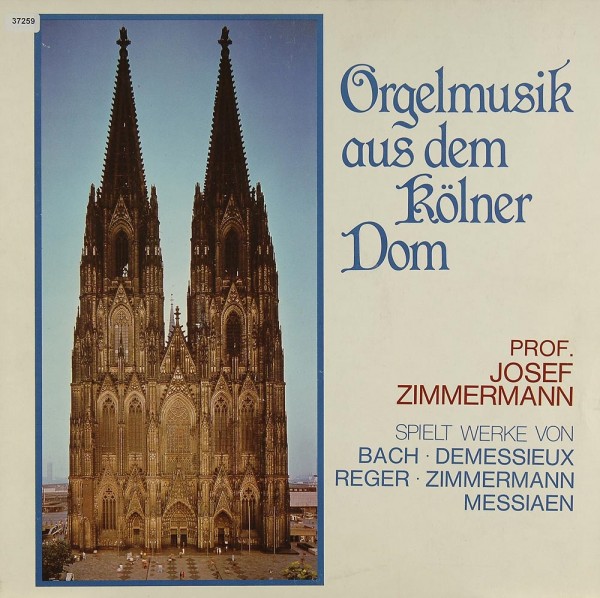Zimmermann, Josef: Orgelmusik aus dem Kölner Dom