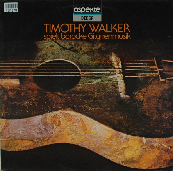 Timothy Walker: Timothy Walker Spielt Barocke Gitarrenmusik