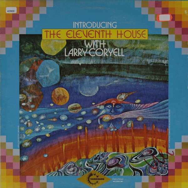 Eleventh House, The feat. Larry Coryell: Introducing The Eleventh House with Larry Coryell