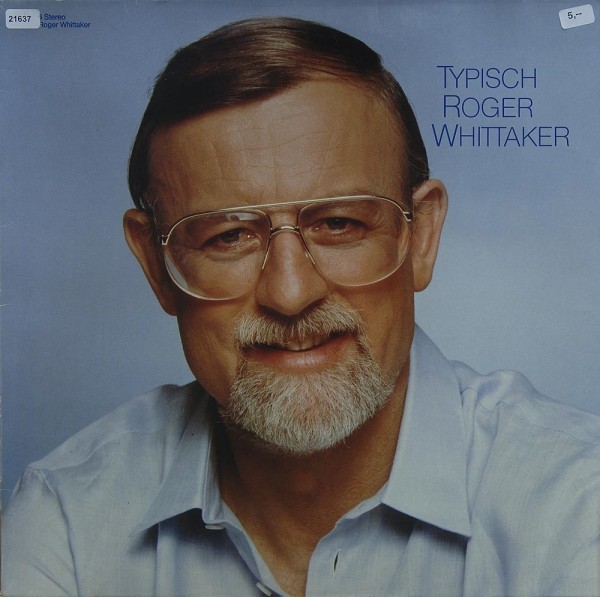 Whittaker, Roger: Typisch Roger Whittaker