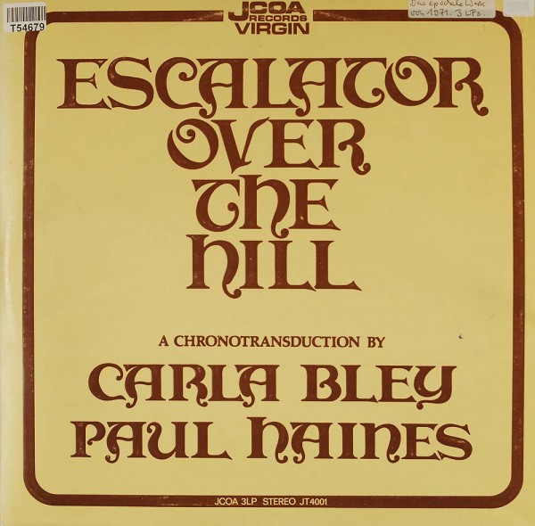 Carla Bley / Paul Haines, The Jazz Composer&#039;s Orchestra: Escalator Over The Hill