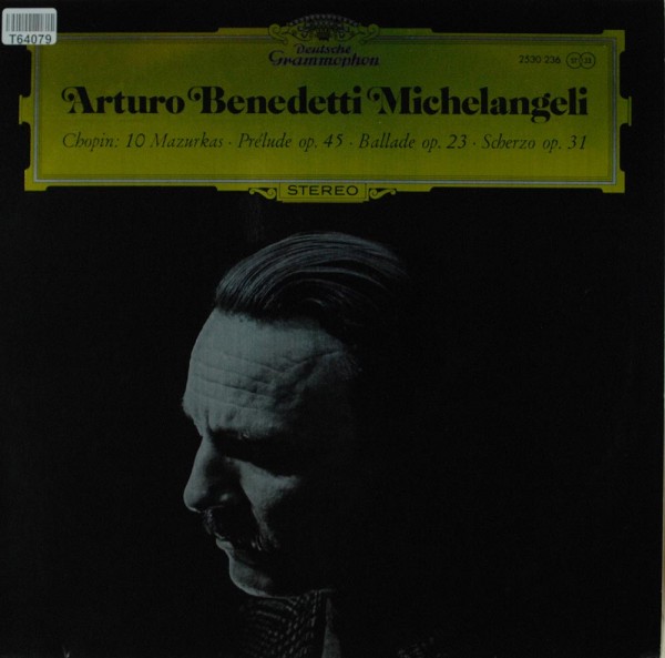 Arturo Benedetti Michelangeli, Frédéric Cho: 10 Mazurkas · Prélude Op. 45 · Ballade Op.23 · Scherzo