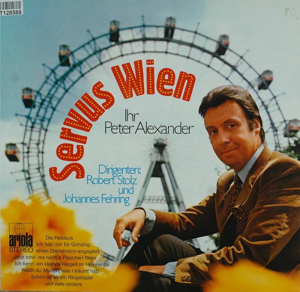 Peter Alexander: Servus Wien - Ihr Peter Alexander