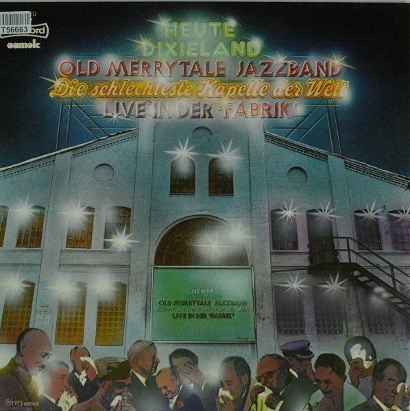 Old Merry Tale Jazzband - Die Schlechteste Kapelle Der Welt: Live In Der Fabrik - Heute Dixieland