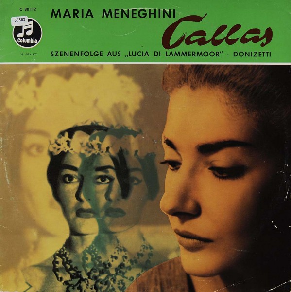 Callas, Maria: Maria Meneghini Callas als &quot;Lucia di Lammermoor&quot;
