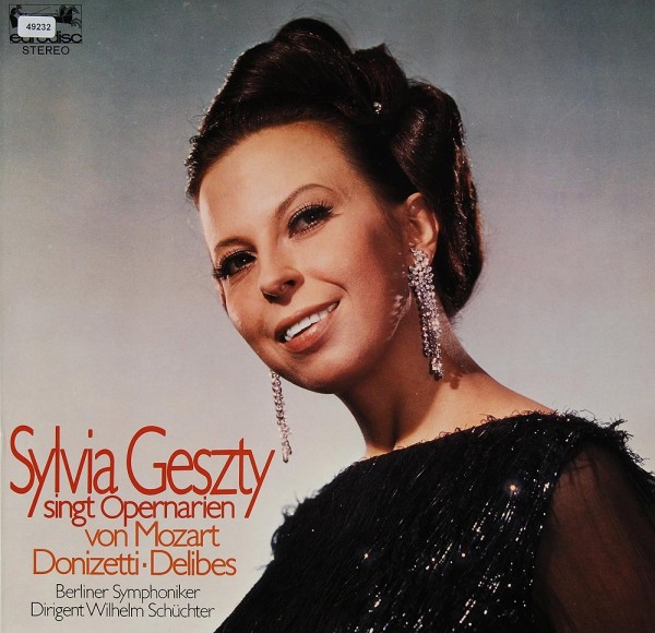 Geszty, Sylvia: Opernarien von Mozart, Donizetti &amp; Delibes 2.Folge