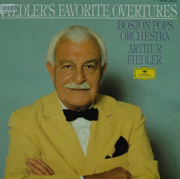 The Boston Pops Orchestra, Arthur Fiedler: Fiedler&#039;s Favorite Overtures