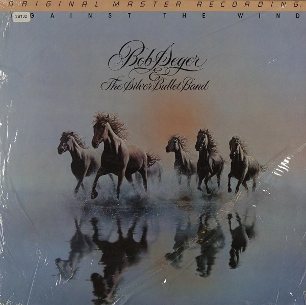 Seger, Bob &amp; The Silver Bullet Band: Against the Wind