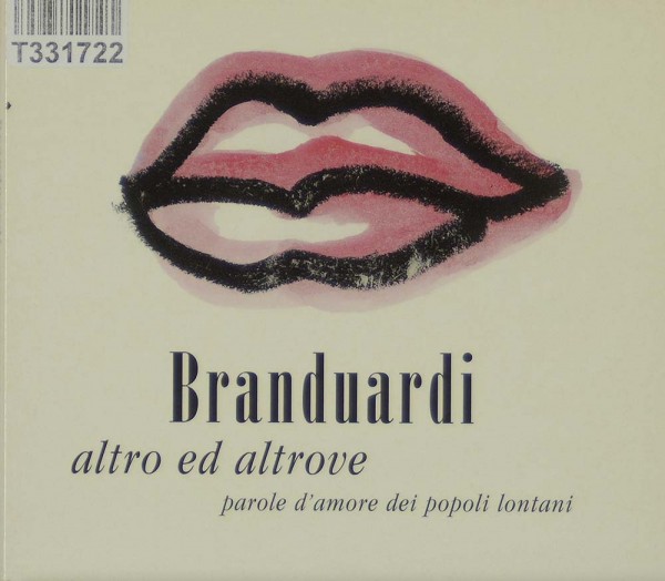 Angelo Branduardi: Altro Ed Altrove - Parole D&#039;Amore Dei Popoli Lontani