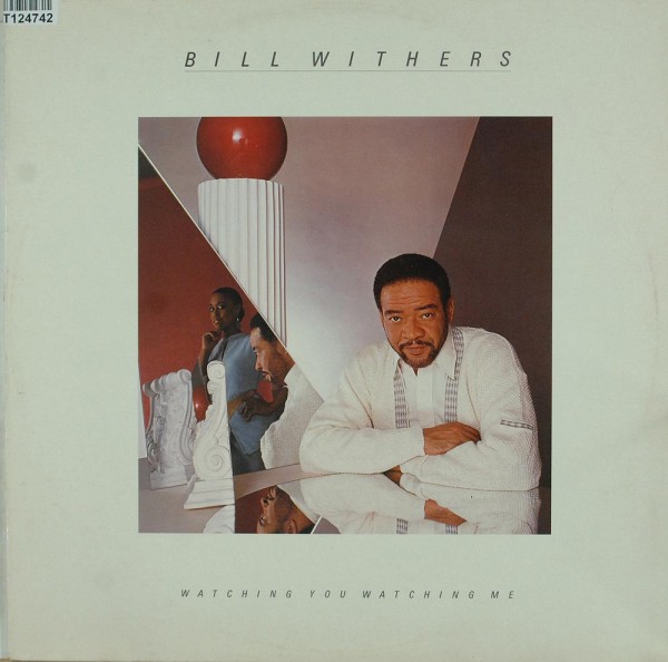 Bill Withers: Watching You Watching Me