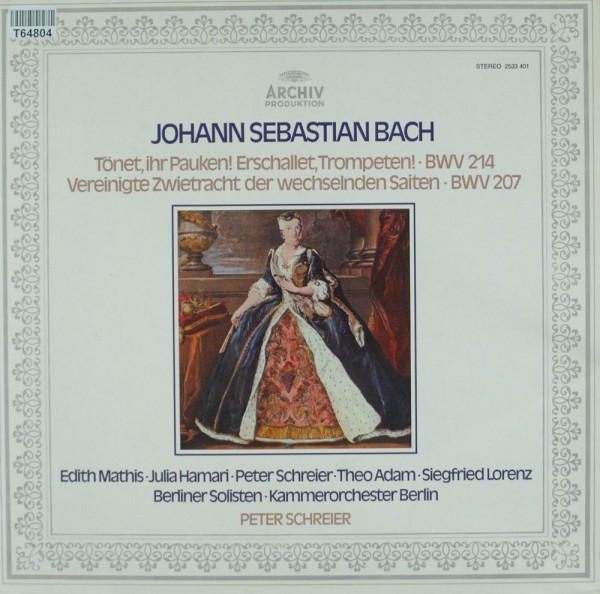 Johann Sebastian Bach - Edith Mathis · Juli: Tönet, Ihr Pauken! Erschallet, Trompeten! · BWV 214 / V