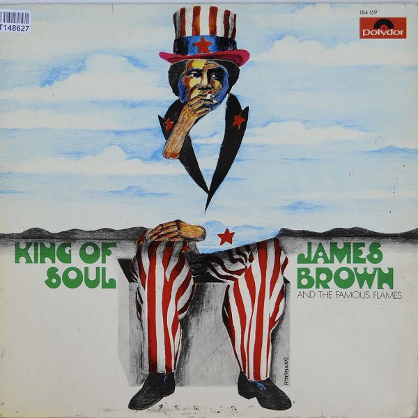 James Brown &amp; The Famous Flames: King Of Soul