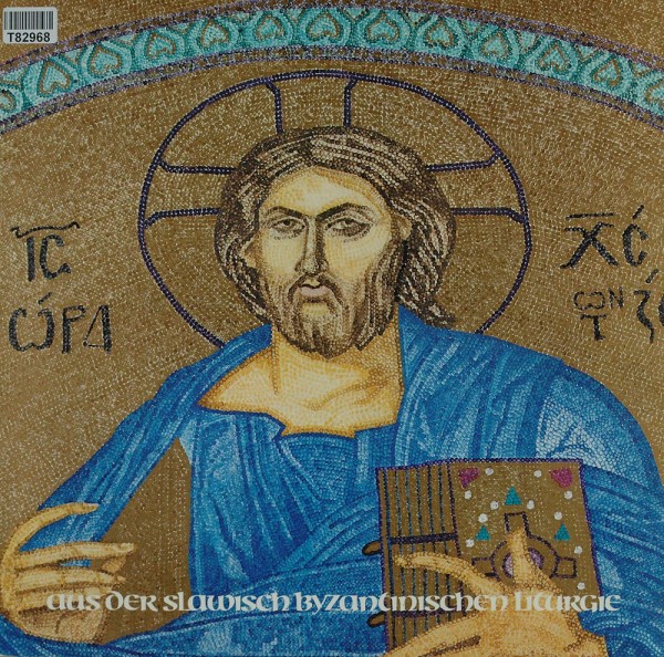 Chor Der Slawisch-Byzantinischen Liturgie Ba: Aus Der Slawisch Byzantinischen Liturgie