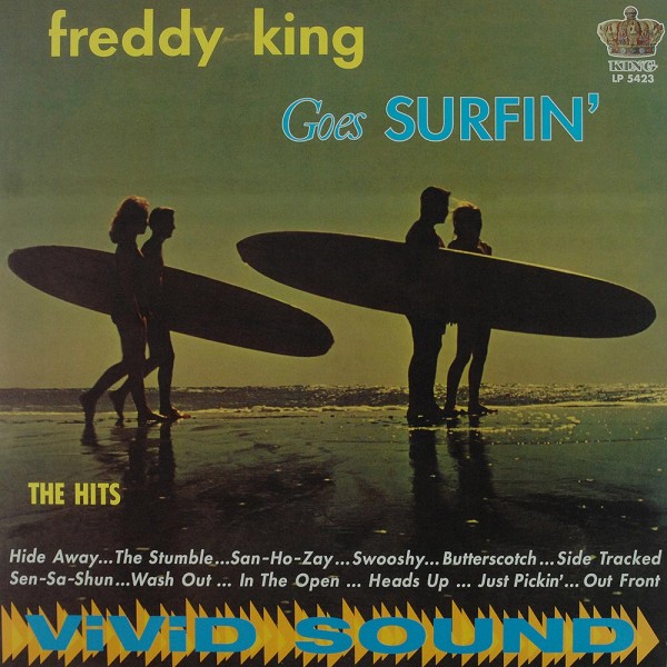Freddie King: Freddy King Goes Surfin&#039;
