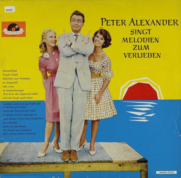 Alexander, Peter: Peter Alexander singt Melodien zum Verlieben
