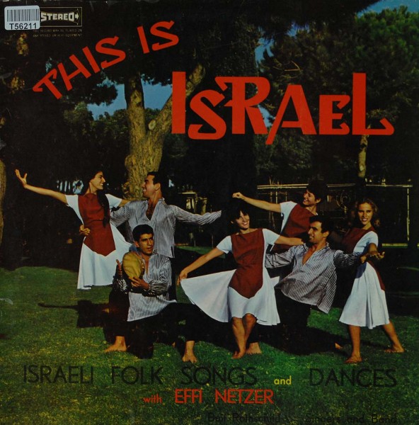 Effi Netzer With Beit Rothschild Singers And Band: This Is Israel (Israeli Folk Songs And Dances)