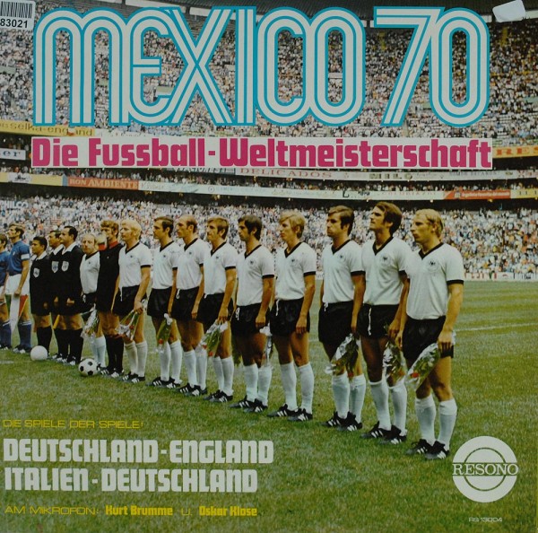 Kurt Brumme &amp; Oskar Klose: Mexico 70 - Die Fussball-Weltmeisterschaft