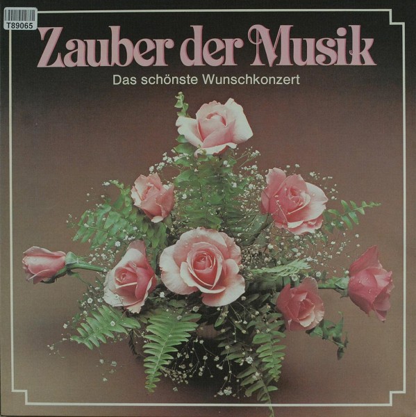Various: Zauber Der Musik - Das Schönste Wunschkonzert