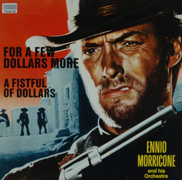 The Ennio Morricone Orchestra: For A Few Dollars More / A Fistful Of Dollars