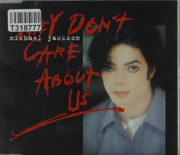 Michael Jackson: They Don&#039;t Care About Us