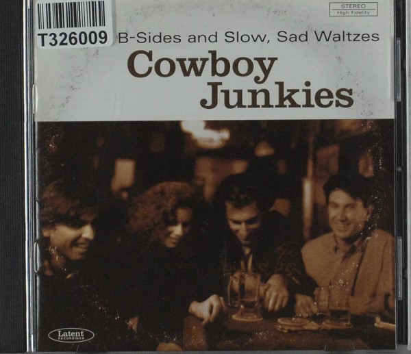 Cowboy Junkies: Rarities, B-Sides And Slow, Sad Waltzes