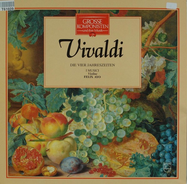Antonio Vivaldi / I Musici / Félix Ayo: Grosse Komponisten Und Ihre Musik 25: Vivaldi - Die Vier Jah
