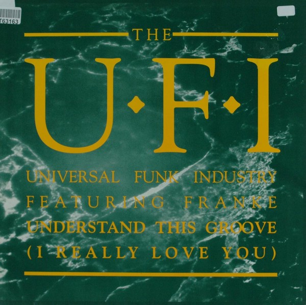 UFI Featuring Frankë Pharoah: Understand This Groove (I Really Love You)