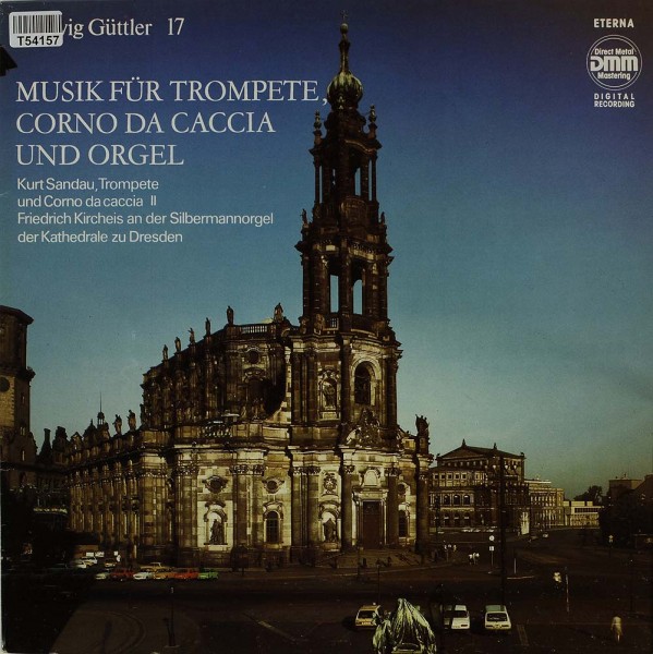 Ludwig Güttler, Kurt Sandau, Friedrich Kircheis: Musik Für Trompete, Corno Da Caccia Und Orgel