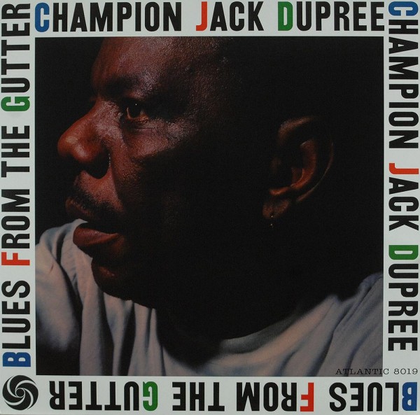 Champion Jack Dupree: Blues From The Gutter