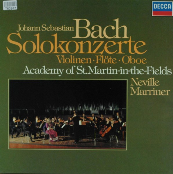 Johann Sebastian Bach - The Academy Of St. : Solokonzerte: Violinen • Flöte • Oboe