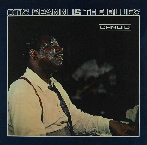 Otis Spann: Otis Spann Is The Blues
