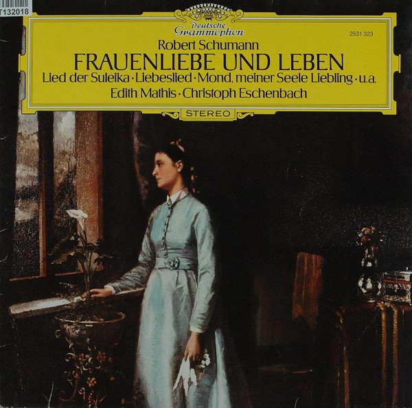 Robert Schumann - Edith Mathis • Christoph E: Frauenliebe Und Leben • Lied Der Suleika • Liebeslied